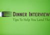 Top 14 Dinner Interview Tips to Help You Land the Job Easily dinner interview tips