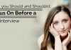 What you Should & Shouldn’t Focus on Before a Job Interview focus before job interview