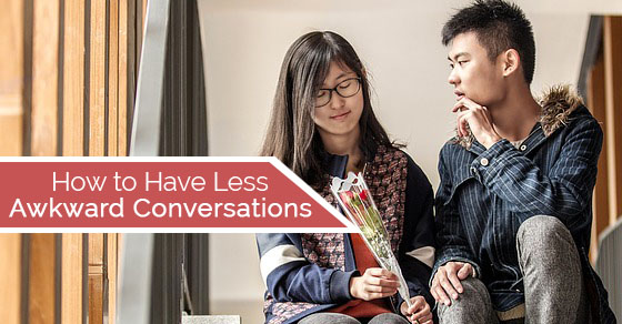 have less awkward conversations