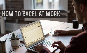 How to Excel at Work: 16 Smart and Quick Tips how excel at work
