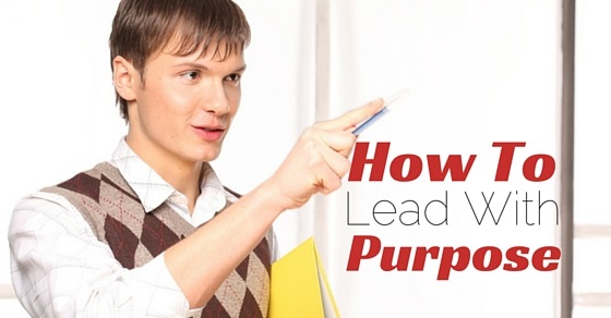 how lead with purpose