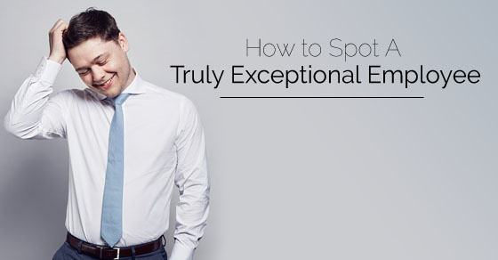 how spot exceptional employee