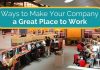 20 Best Ways to Make your Company a Great place to Work make company great place work