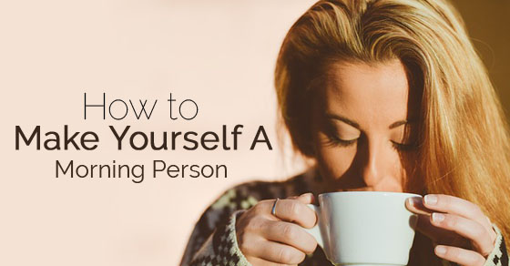 make yourself morning person