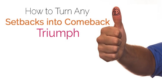 turn setbacks into comebacks