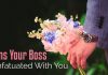 Top Signs your Boss is Infatuated with You boss infatuated with you