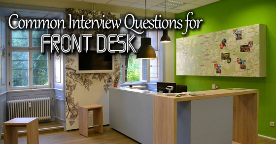 Top 41 Front Desk Interview Questions and Answers - Wisestep