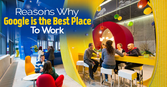 14 Reasons Why Google is the Best Place to Work - Wisestep