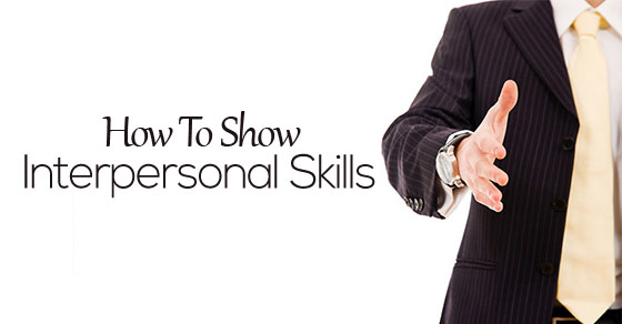 how show interpersonal skills