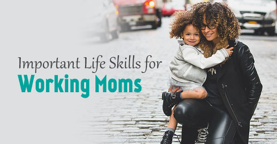 life skills working mothers