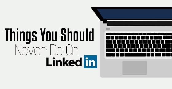 What not to do on Linkedin