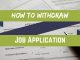 How to Cancel or Withdraw Job Application How to Withdraw Job Application