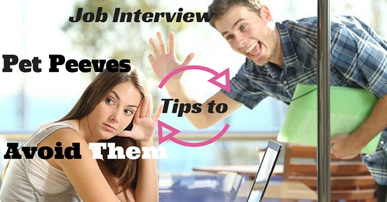 Job Interview Pet Peeves