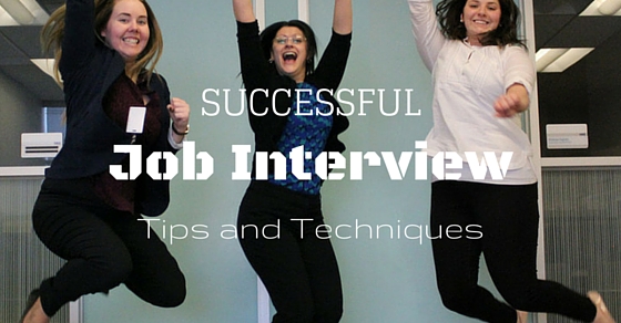 Successful Job Interview Tips Techniques