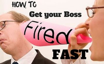 How to Get your Boss Fired for Harassment, Bullying, Discrimination get your boss fired fast