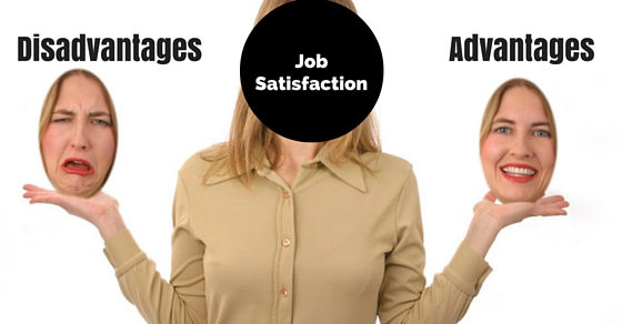 Advantages and Disadvantages of Job Satisfaction