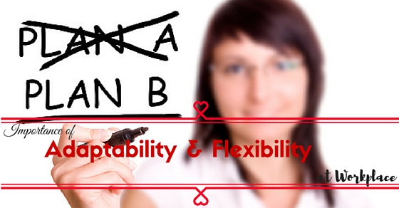 Adaptability Flexibility at Workplace
