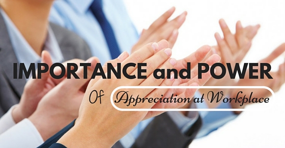 Appreciation Importance at Workplace