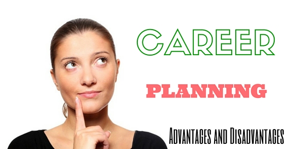 career-planning-definition-advantages-and-disadvantages-wisestep