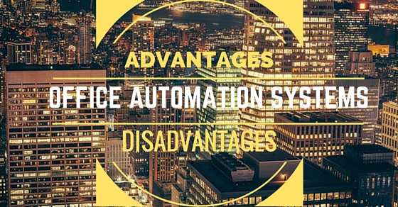 Office Automation Systems Advantages and Disadvantages
