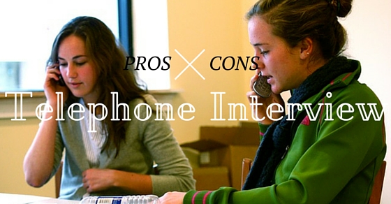 Telephone Interviews Pros Cons