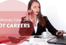 Why Women have Jobs Not Careers: 9 Reasons Why Women have Jobs Not Careers