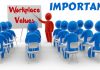 Importance of Workplace Values: Top 21 Reasons Workplace Values Importance Reasons