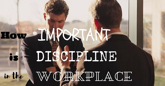 discipline in the workplace