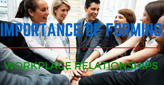 importance of workplace relationships