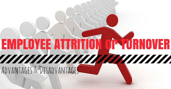 Employee Attrition Advantages Disadvantages