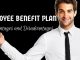 Advantages and Disadvantages of Employee Benefit Plan Employee Benefit Plan Advantages Disadvantages