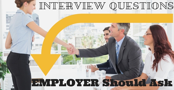 Interview Questions Employer Should Ask