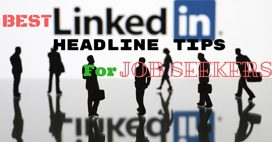 LinkedIn Headline Tips for Job Seekers