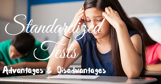 Standardized Tests Advantages Disadvantages