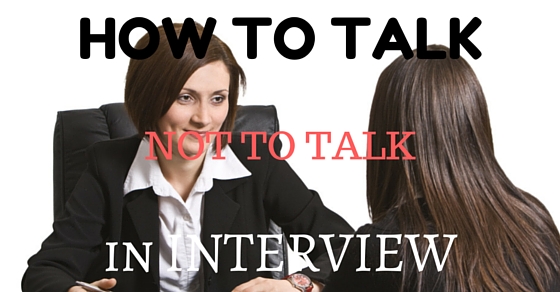 Talk and Not Talk in Interview