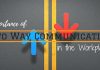 Importance of Two Way Communication in the Workplace Two Way Communication in Workplace
