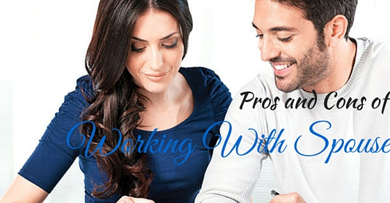 Working With Spouse Pros Cons