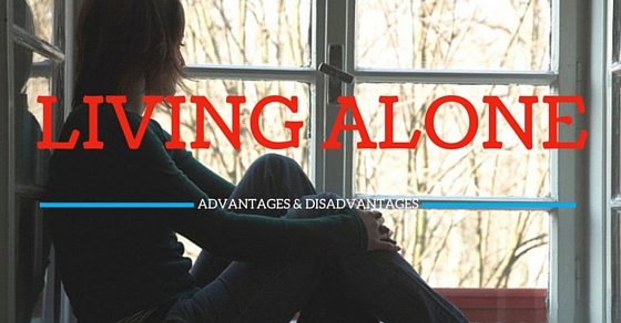 living alone advantages and disadvantages