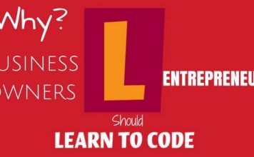 Why Business Owners (Entrepreneurs) Should Learn to Code? Why Business Owners (Entrepreneurs) Should Code
