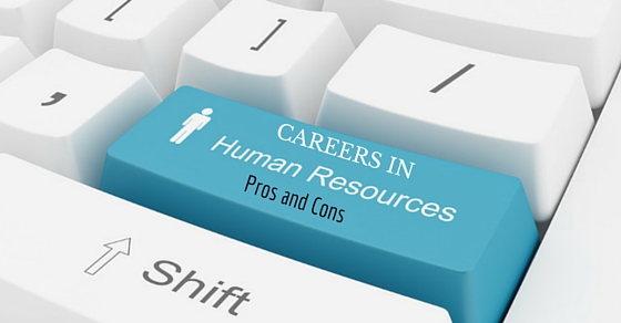 Career in Human Resources Pros Cons