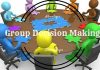 Group Decision Making Advantages and Disadvantages Group Decision Making Process