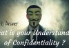 How to Answer ‘What is your Understanding of Confidentiality’ What is your Understanding of Confidentiality