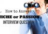 How to Answer ‘What is your passion or niche’ Question What is your niche or passion