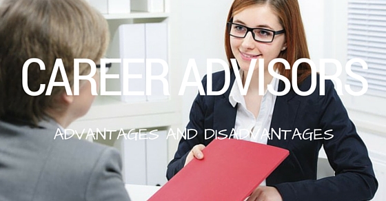 Career Advisors Advantages Disadvantages