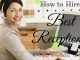 How to Hire a Receptionist for Your Office? Hire a Receptionist for Ofice
