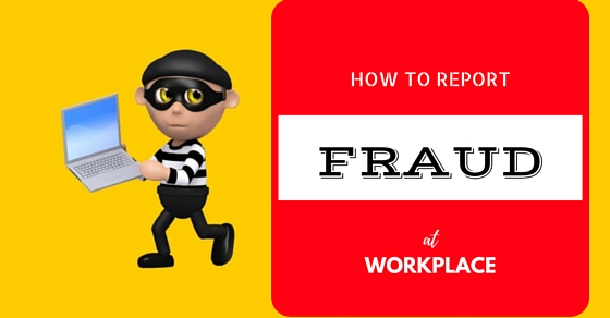 How Report Fraud at Workplace