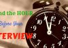 How to Spend the Hour Before Your Interview? How Spend Hour Before Interview