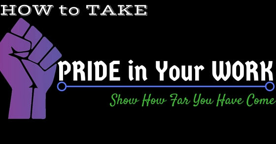 How Take Pride in Your Work