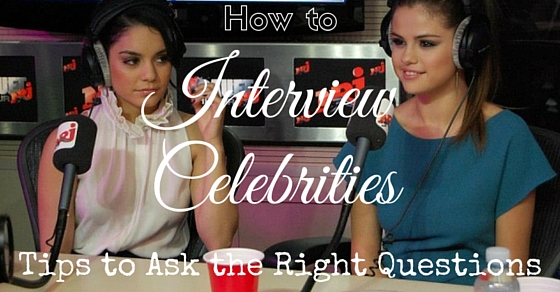 How to Interview Celebrities