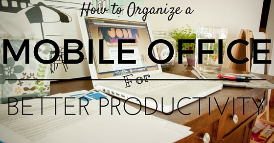 How to Organize Mobile Office